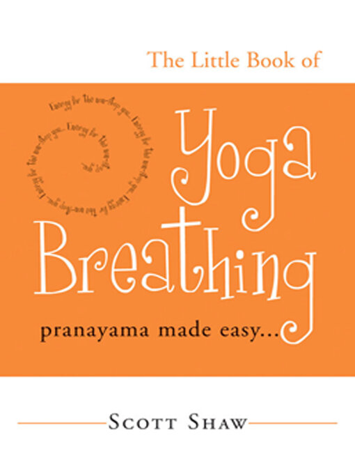 Title details for The Little Book of Yoga Breathing by Scott Shaw - Available